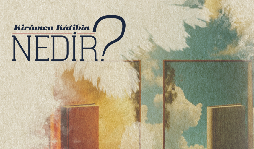 Kiramen Katibin Nedir?