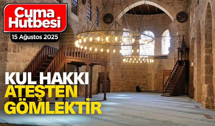 15 Ağustos 2025 - Cuma Hutbesi