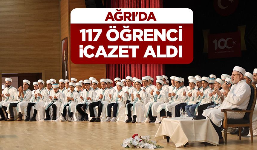 Ağrı'da 117 öğrenci icazet aldı