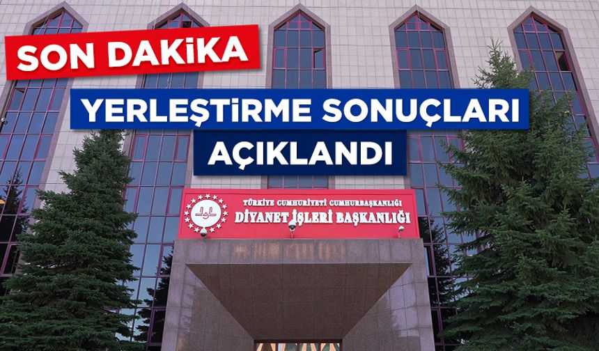 İlçe Müftülüğü ikinci yerleştirme sonuçları açıklandı