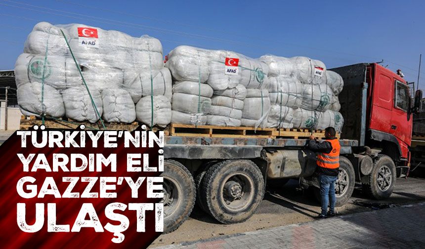 Türkiye, Gazze'ye yardımlarını sürdürüyor