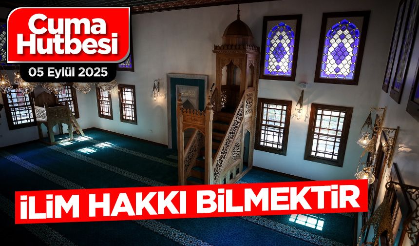 05 Eylül 2025 - Cuma Hutbesi