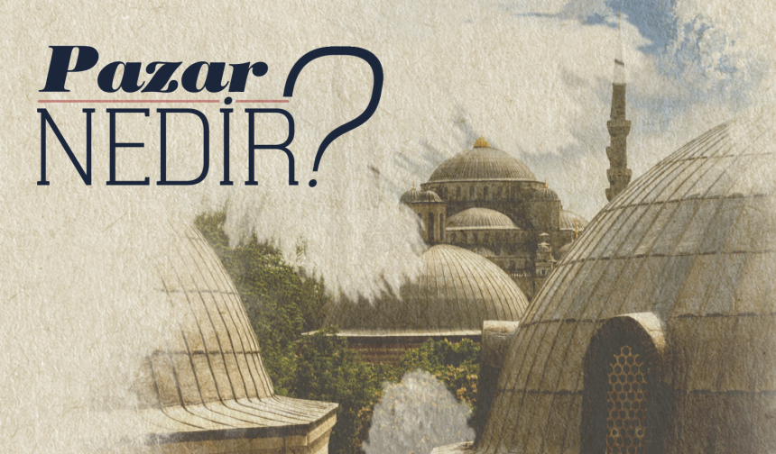 Pazar Nedir?