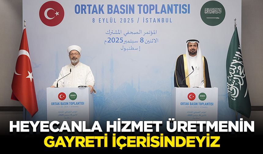 Başkan Erbaş: Aşk ve heyecanla hizmet üretmenin gayreti içerisindeyiz