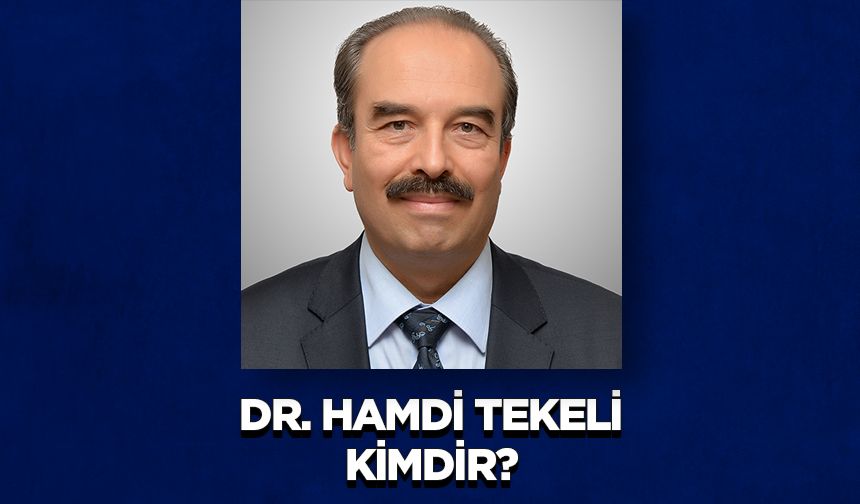 Dr. Hamdi TEKELİ kimdir?