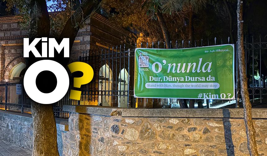 Bursa'da "Kim O?" afişleri merak uyandırdı