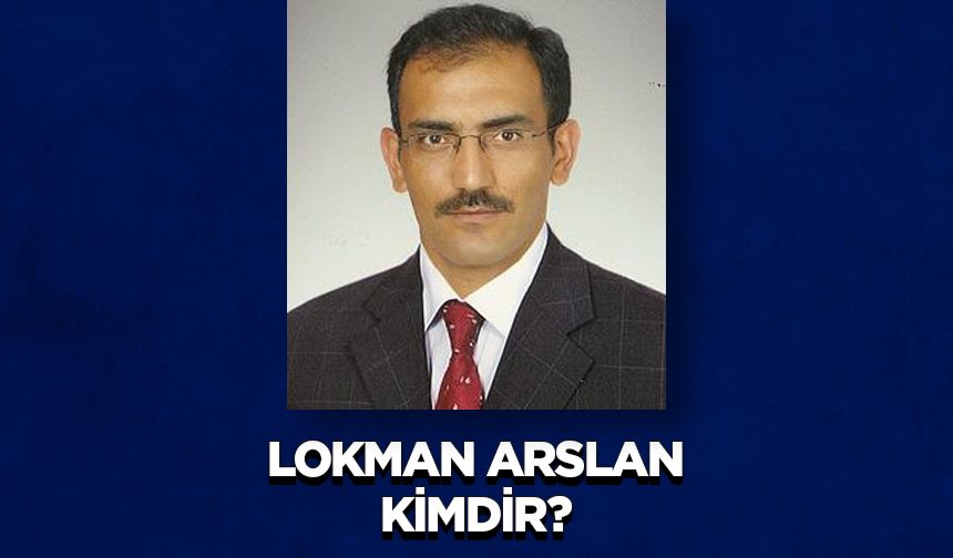 Lokman ARSLAN Kimdir?