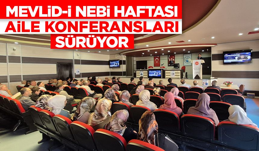 Mevlid-i Nebi Haftası "aile konferansları" sürüyor