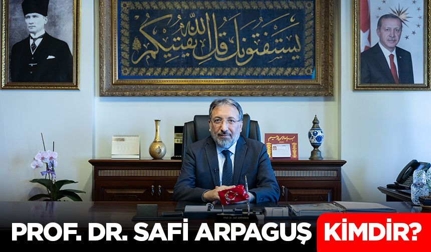 Prof. Dr. Safi ARPAGUŞ Kimdir?
