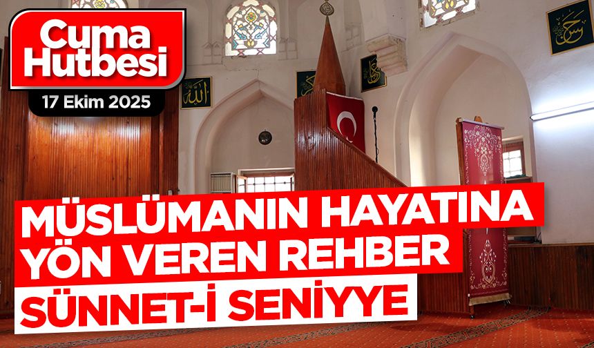 17 Ekim 2025 - Cuma Hutbesi