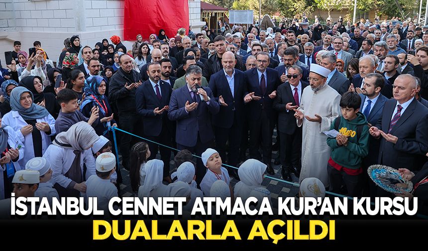 İstanbul Cennet Atmaca Kur’an Kursu dualarla açıldı