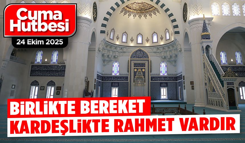 24 Ekim 2025 - Cuma Hutbesi