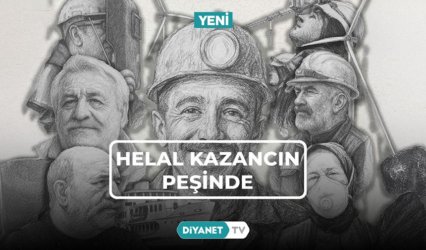 "Helal Kazancın Peşinde" Diyanet TV’de