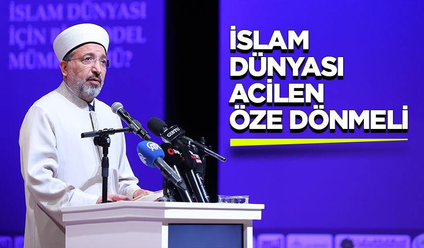 Başkan Arpaguş: İslam dünyası acilen öze dönmeli