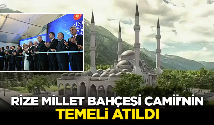 Rize Millet Bahçesi Camii'nin temeli atıldı