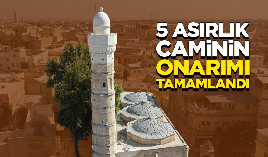 Şanlıurfa'daki 5 asırlık caminin onarımı tamamlandı