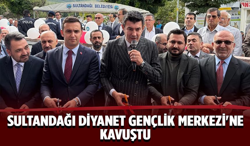 Sultandağı Diyanet Gençlik Merkezi'ne kavuştu