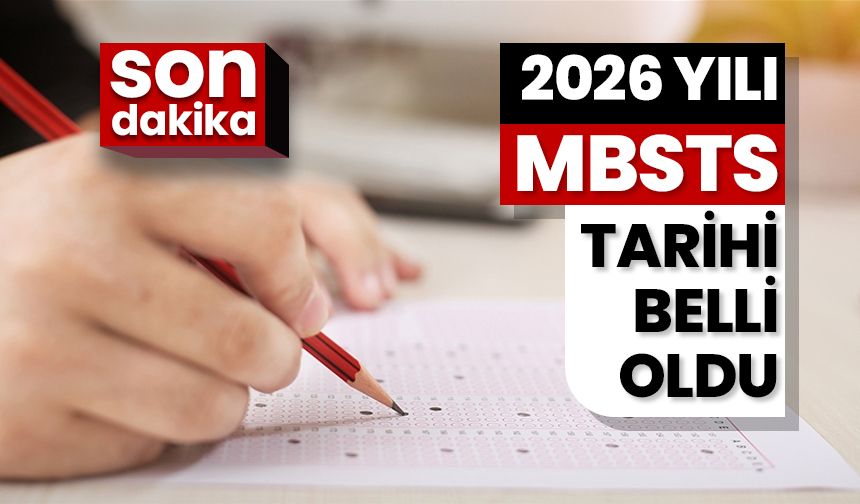 2026 MBSTS tarihi belli oldu