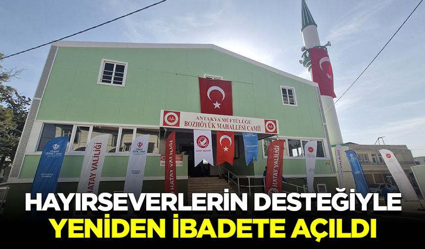 Hayırseverlerin desteğiyle yeniden yaptırılan cami açıldı