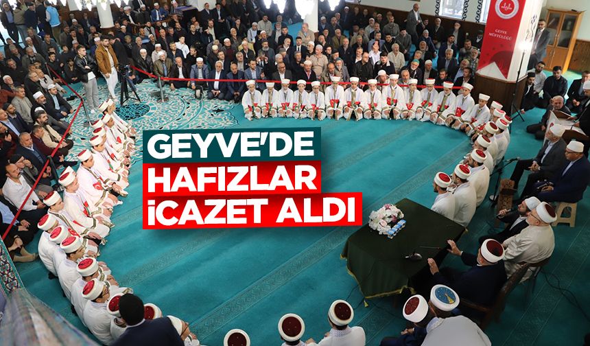 Geyve'de hafızlar icazet aldı