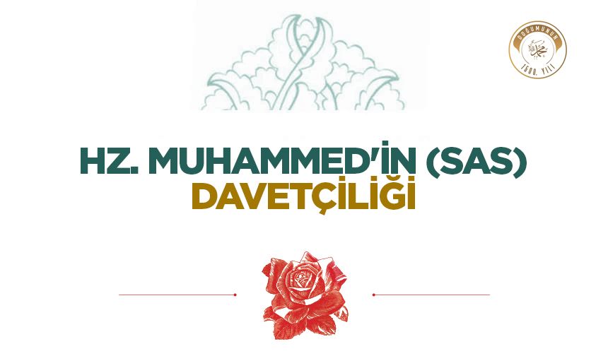 Hz. Muhammed'in (sas) Davetçiliği
