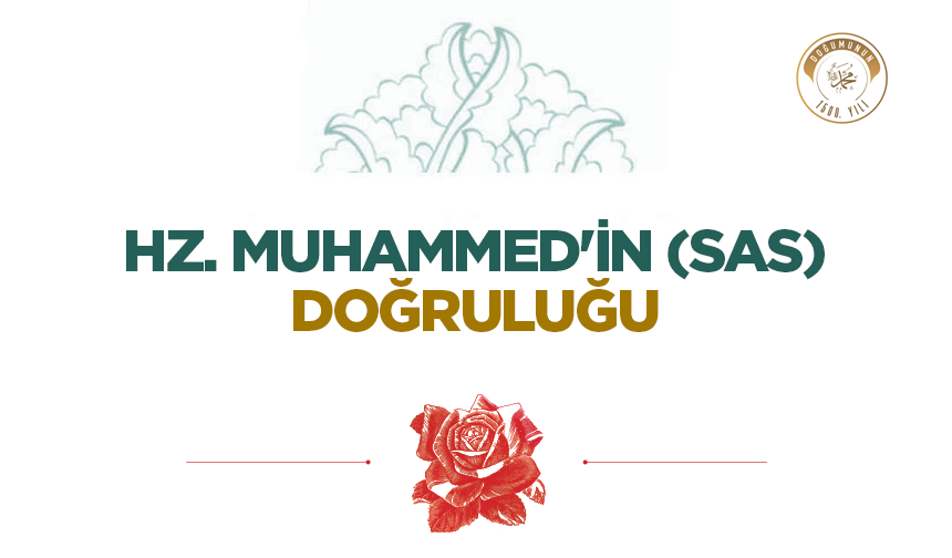 Hz. Muhammed'in (sas) Doğruluğu