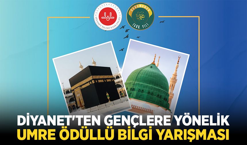 Diyanet'ten gençlere yönelik umre ödüllü bilgi yarışması