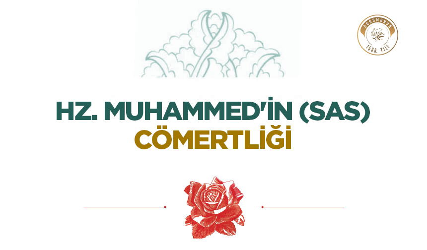 Hz. Muhammed'in (sas) Cömertliği