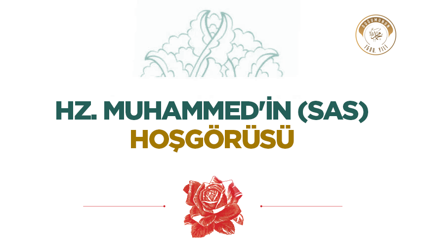 Hz. Muhammed'in (sas) Hoşgörüsü