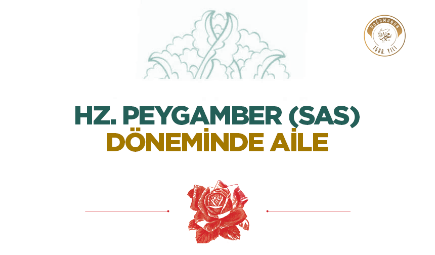 Hz. Peygamber (sas) Döneminde Aile