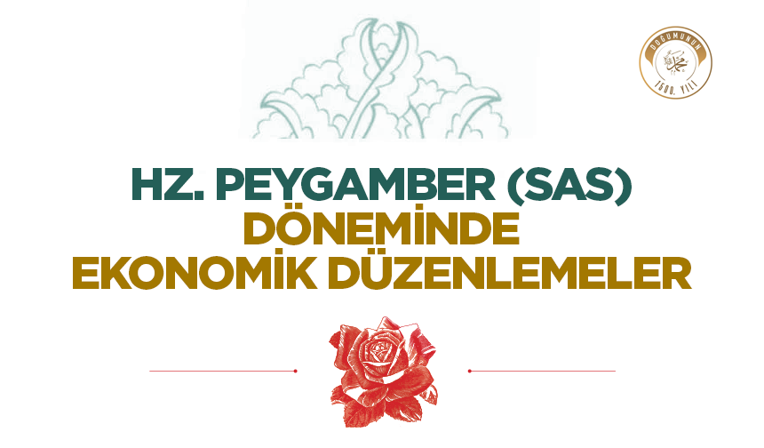 Hz. Peygamber (sas) Döneminde Ekonomik Düzenlemeler