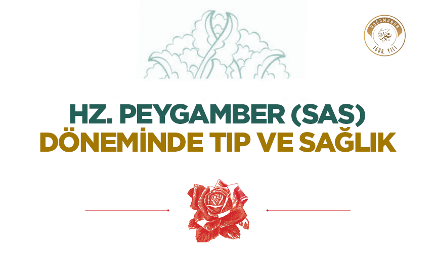 Hz. Peygamber (sas) Döneminde Tıp ve Sağlık