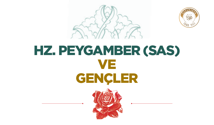 Hz. Peygamber (sas) ve Gençler