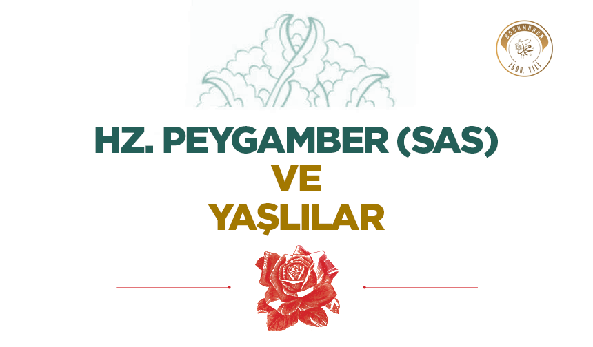 Hz. Peygamber (sas) ve Yaşlılar
