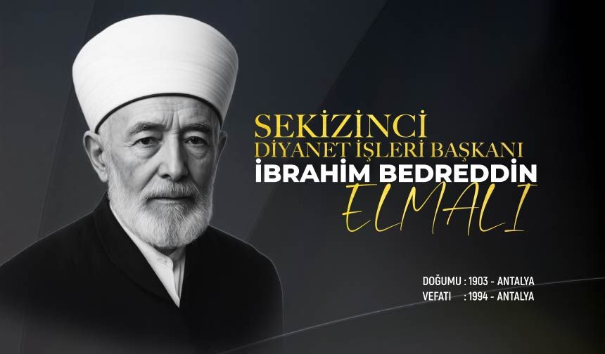 Sekizinci Diyanet İşleri Başkanı: İbrahim Bedreddin Elmalı