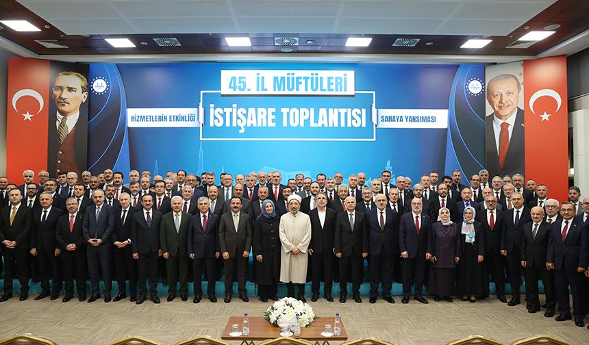 45. İL MÜFTÜLERİ İSTİŞARE TOPLANTISI BAŞLADI