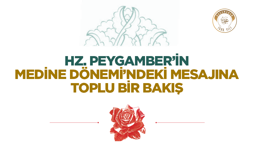 Hz. Peygamber’in Medine Dönemi’ndeki Mesajına Toplu Bir Bakış