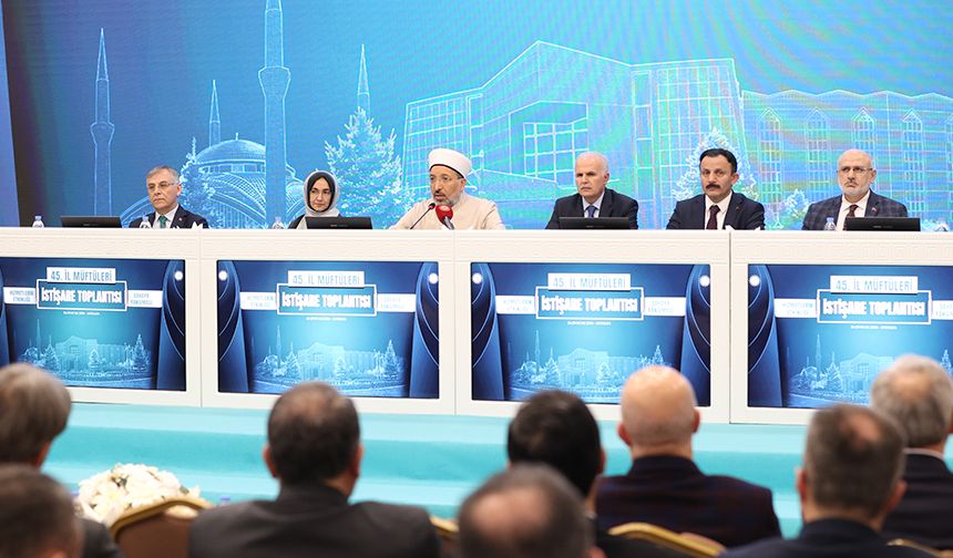 45. İL MÜFTÜLERİ İSTİŞARE TOPLANTISI SONA ERDİ