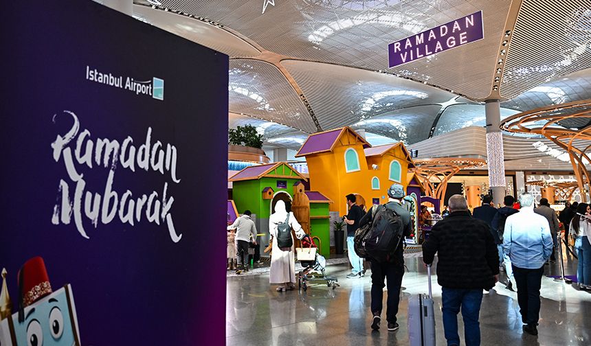 İstanbul Havalimanı'nda "Ramazan Köyü" kuruldu