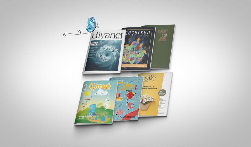 DİYANET DERGİLERİ NİSAN 2026 SAYILARI ÇIKTI