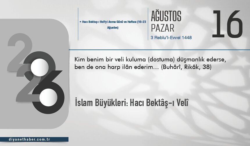 İslam Büyükleri: Hacı Bektâş-I Velî