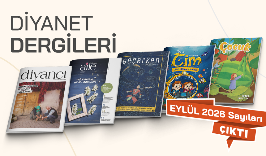 Diyanet Aylık dergileri Eylül 2026 sayısı çıktı