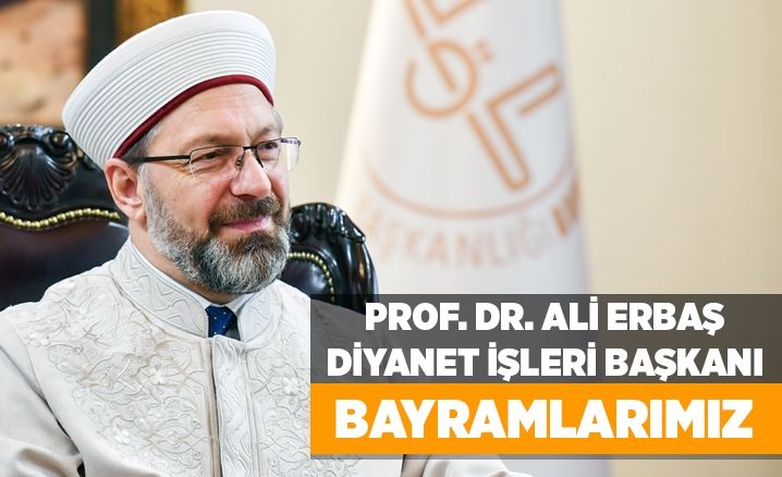 Bayramlarımız - Prof. Dr. Ali Erbaş