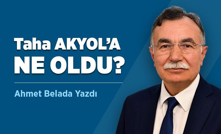 Taha Akyol'a ne oldu?