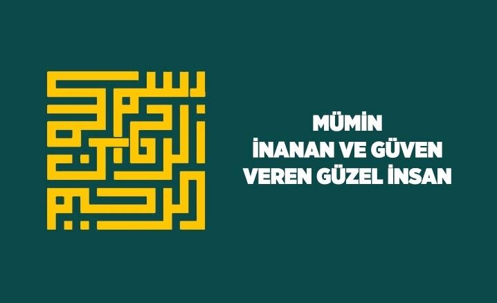 Mümin: İnanan ve Güven Veren Güzel İnsan