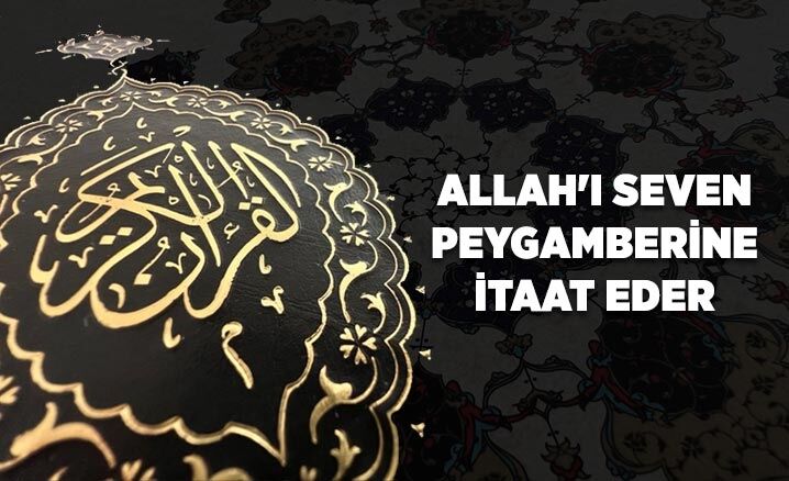 Allah'ı Seven, Peygamberine İtaat Eder