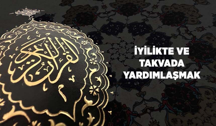 İyilikte ve Takvada Yardımlaşmak