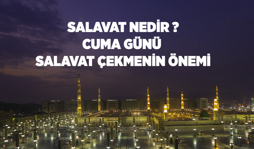 Cuma günü önemi nedir?