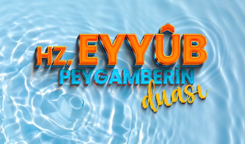 Hz. Eyyûb Peygamberin Duası