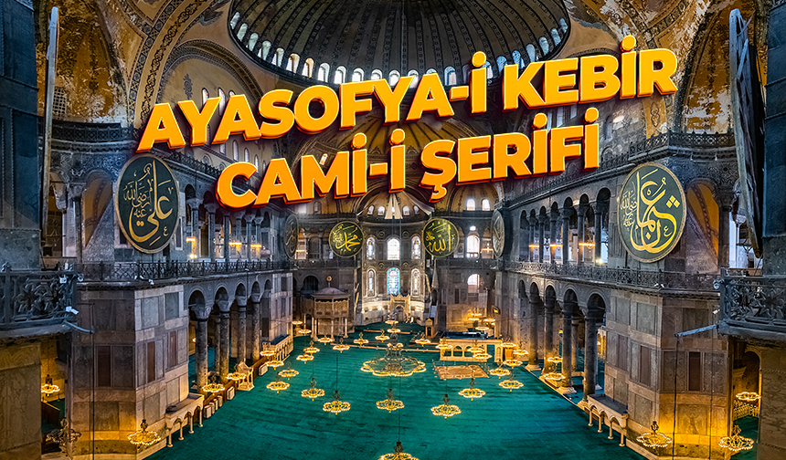 Ayasofya-i Kebir Cami-i Şerifi